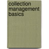 Collection Management Basics door Margaret Z. Saponaro