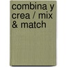 Combina y crea / Mix & Match by David Rose