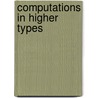 Computations in Higher Types door J. Moldestad