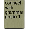 Connect With Grammar Grade 1 door Susan Taylor Drumm