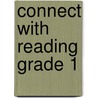 Connect With Reading Grade 1 door Sr. Roger Desanti