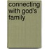 Connecting With God's Family