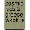Cosmic Kids 2 Greece Wkbk Te by Megan Roderick