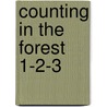 Counting in the Forest 1-2-3 by Aaron R. Murray