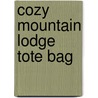 Cozy Mountain Lodge Tote Bag by Group Publishing