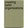 Creating Safer Organisations by Marcus Erooga