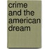 Crime and the American Dream
