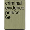 Criminal Evidence Prin/Cs 6E door Thomas J. Gardner