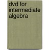 Dvd For Intermediate Algebra by Margaret Greene