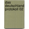 Das Deutschland Protokoll 02 door Andreas Clauss