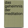Das Geheimnis der Meditation door Hans-Ulrich Rieker