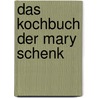 Das Kochbuch der Mary Schenk door Erwin Simon