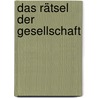 Das Rätsel der Gesellschaft door Max Adler