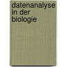 Datenanalyse in der Biologie door Marc-Thorsten Hutt