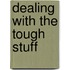 Dealing with the Tough Stuff