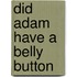 Did Adam Have A Belly Button