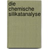 Die Chemische Silikatanalyse by H.M.K. Ster
