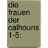 Die Frauen der Calhouns 1-5: