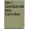 Die R Uberbande Des Hannikel by Lena Marie Hahn