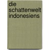Die Schattenwelt Indonesiens by Günter Spitzing