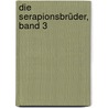 Die Serapionsbrüder, Band 3 by Ernst Theodor W. Hoffmann