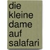 Die kleine Dame auf Salafari
