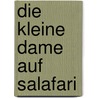 Die kleine Dame auf Salafari by Stefanie Taschinski