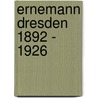 Ernemann Dresden 1892 - 1926 door Klaus-Dieter Müller