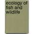Ecology Of Fish And Wildlife