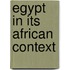 Egypt in Its African Context