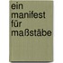 Ein Manifest für Maßstäbe