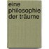 Eine Philosophie der Träume