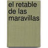 El Retable De Las Maravillas door Miguel de Cervantes