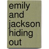 Emily and Jackson Hiding Out door Phyyllis Reynolds Naylor