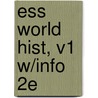 Ess World Hist, V1 W/Info 2E door William J. Duiker