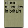 Ethnic Minorities In Britain door Tariq Modood