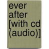 Ever After [with Cd (audio)] door Lara Bergen