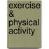 Exercise & Physical Activity