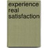 Experience Real Satisfaction