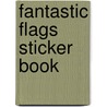 Fantastic Flags Sticker Book door Mike Phillips