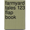 Farmyard Tales 123 Flap Book door Stephen Cartwright