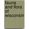 Fauna and Flora of Wisconsin door Increase Allen Lapham
