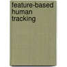 Feature-Based Human Tracking by JesúS. Martínez Del Rincón