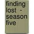 Finding  Lost  - Season Five