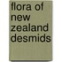 Flora of New Zealand Desmids