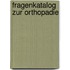 Fragenkatalog Zur Orthopadie