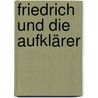 Friedrich und die Aufklärer by Iwan-Michelangelo D'Aprile