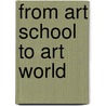 From Art School to Art World by Soon-Hwa Oh