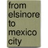 From Elsinore to Mexico City