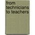 From Technicians to Teachers
